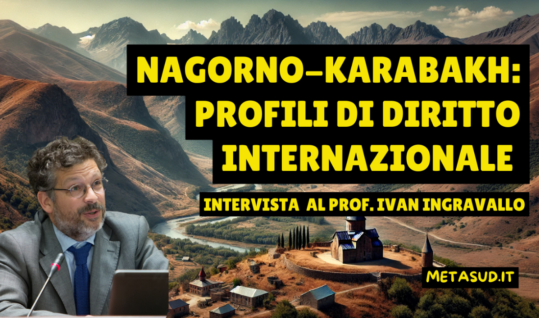 Nagorno-Karabakh: profili di diritto internazionale. Intervista al prof. Ivan Ingravallo